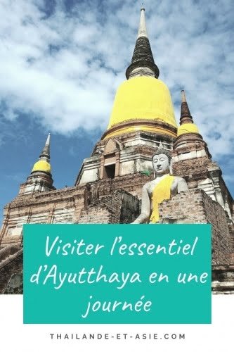 pin-it-essentiel-ayutthaya-une-journee