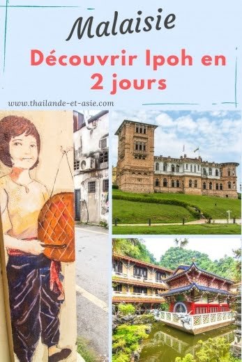 pinterest decouvrir ipoh en 2 jours